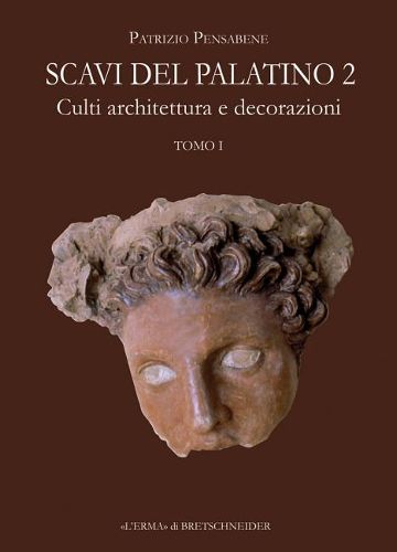 Cover image for Scavi del Palatino 2: Culti, Architettura E Decorazioni. in Due Volumi