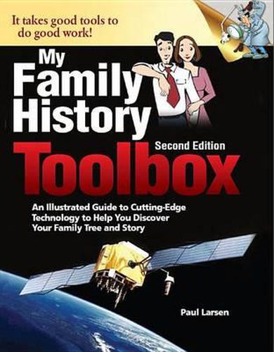 Cover image for My Family History Toolbox: An Illustrated Guide to Cutting-Edge Technology to Help You Discover Your Family Tree and Story