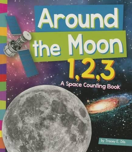 Cover image for Around the Moon 1,2,3: A Space Counting Book