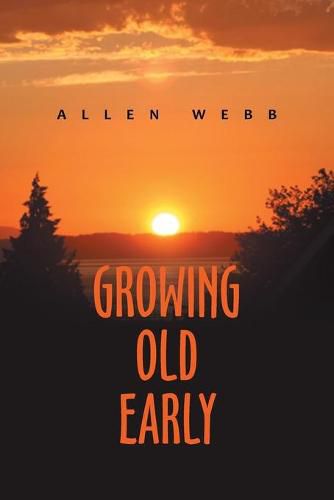 Cover image for Growing Old Early