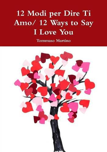 Cover image for 12 Modi per Dire Ti Amo/ 12 Ways to Say I Love You