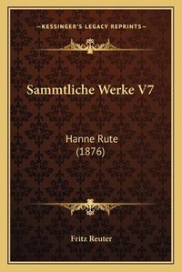 Cover image for Sammtliche Werke V7: Hanne Rute (1876)