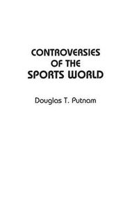 Cover image for Controversies of the Sports World