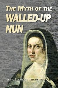 Cover image for The Myth of the Walled-up Nun