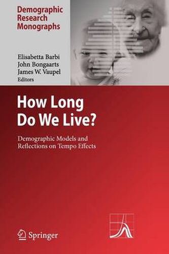 How Long Do We Live?: Demographic Models and Reflections on Tempo Effects