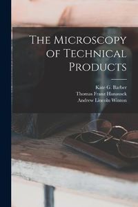Cover image for The Microscopy of Technical Products