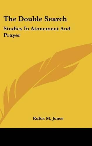 The Double Search: Studies in Atonement and Prayer