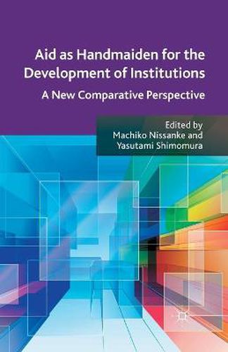 Cover image for Aid as Handmaiden for the Development of Institutions: A New Comparative Perspective