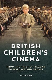 Cover image for British Children's Cinema: From the Thief of Bagdad to Wallace and Gromit