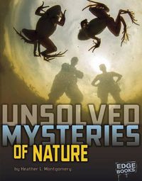 Cover image for Unsolved Mysteries of Nature