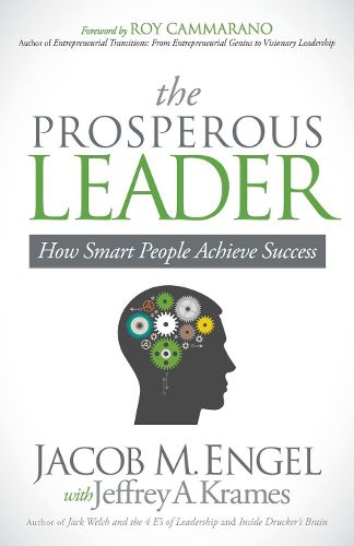 Cover image for The Prosperous Leader: How Smart People Achieve Success
