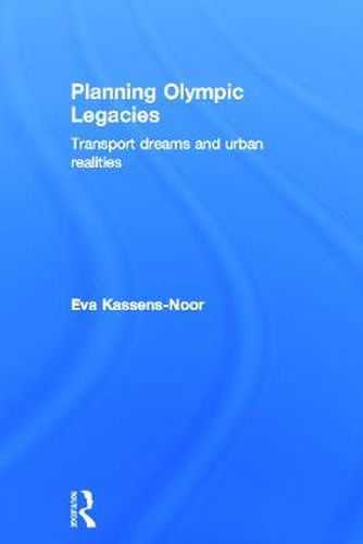 Cover image for Planning Olympic Legacies: Transport Dreams and Urban Realities