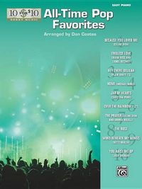 Cover image for 10 for 10 Sheet Music All-Time Pop Favorites: Piano Solos