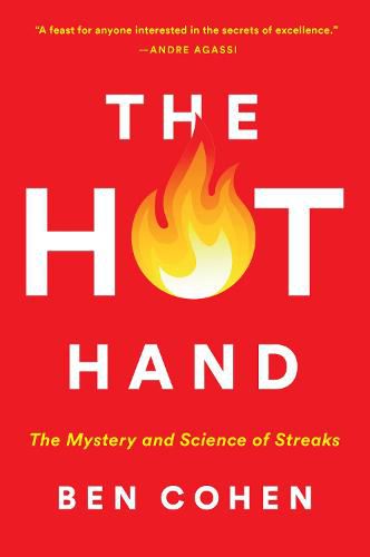 Cover image for The Hot Hand: The Mystery and Science of Streaks