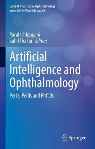 Cover image for Artificial Intelligence and Ophthalmology: Perks, Perils and Pitfalls