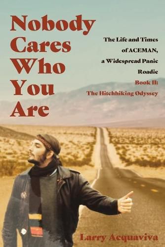 Cover image for Nobody Cares Who You Are: Book II: The Hitchhiking Odyssey