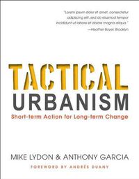 Cover image for Tactical Urbanism: Short-term Action for Long-term Change