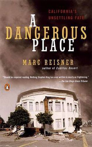 Cover image for A Dangerous Place: California's Unsettling Fate