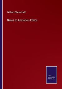 Cover image for Notes to Aristotle's Ethics