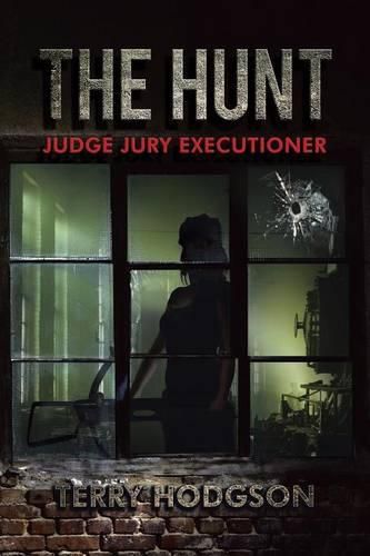 Cover image for The Hunt: Judge Jury Executioner