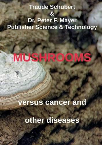 Cover image for Mushrooms against cancer and other diseases