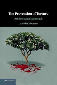Cover image for The Prevention of Torture: An Ecological Approach