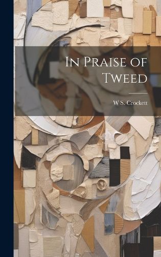 Cover image for In Praise of Tweed