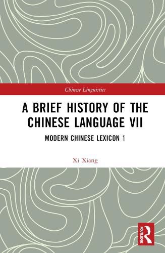 A Brief History of the Chinese Language VII: Modern Chinese Lexicon 1