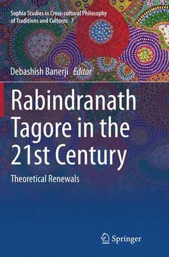 Cover image for Rabindranath Tagore in the 21st Century: Theoretical Renewals