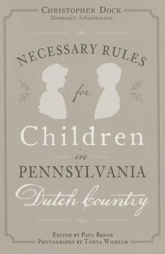 Cover image for Necessary Rules for Children in Pennsylvania Dutch Country