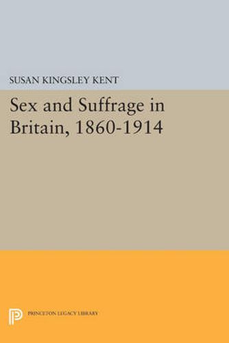 Cover image for Sex and Suffrage in Britain, 1860-1914