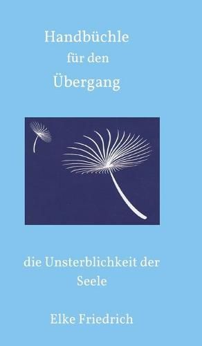 Cover image for Handbuchle fur den UEbergang: die Unsterblichkeit der Seele