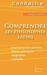 Cover image for Comprendre les philosophes latins: Ciceron, Epicure, Marc Aurele, Plotin, Seneque