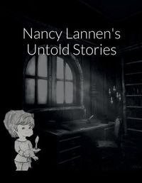 Cover image for Nancy Lannen's Untold Stories