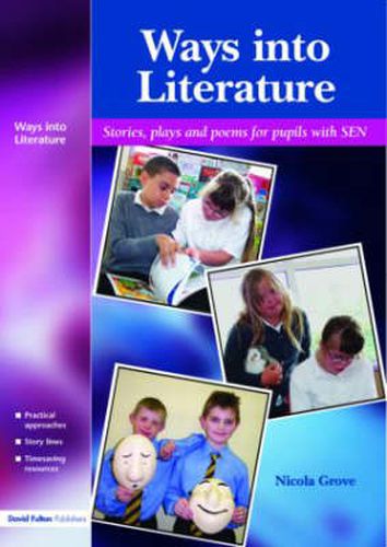 Cover image for Ways into Literature: Stories, Plays and Poems for Pupils with SEN