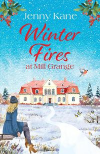 Cover image for Winter Fires at Mill Grange