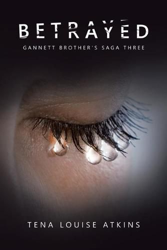 Cover image for Betrayed: Gannett Brother's Saga Three