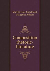 Cover image for Composition rhetoric-literature