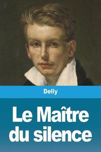 Cover image for Le Maitre du silence