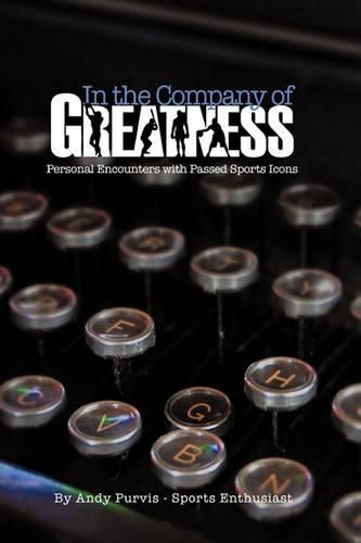 Cover image for In the Company of Greatness