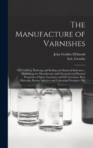 Cover image for The Manufacture of Varnishes