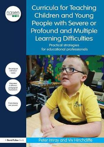 Cover image for Curricula for Teaching Children and Young People with Severe or Profound and Multiple Learning Difficulties: Practical strategies for educational professionals