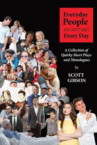 Cover image for Everyday People You Don't Meet Every Day: A Collection of Quirky Short Plays and Monologues