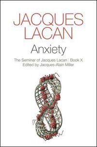 Cover image for Anxiety - The Seminar of Jacques Lacan, Book X