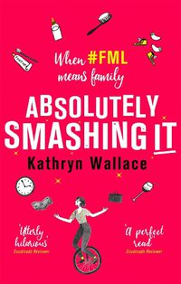 Cover image for Absolutely Smashing It: When #fml means family