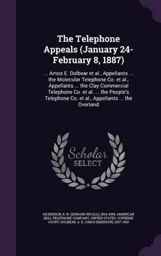 Cover image for The Telephone Appeals (January 24-February 8, 1887)