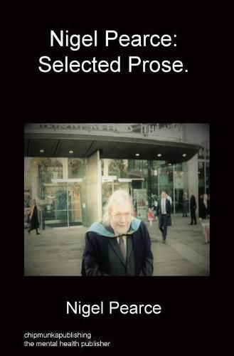 Cover image for Nigel Pearce: Selected Prose.