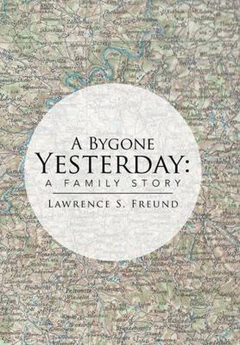 Cover image for A Bygone Yesterday: A Family Story