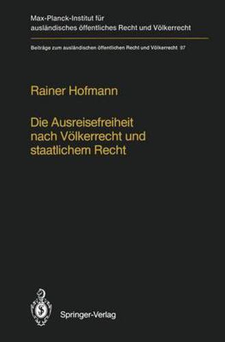 Cover image for Die Ausreisefreiheit nach Voelkerrecht und staatlichem Recht / The Right to Leave in International and National Law