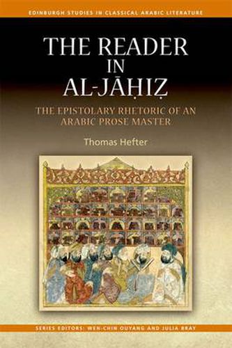 Cover image for The Reader in al-Jahiz: The Epistolary Rhetoric of an Arabic Prose Master